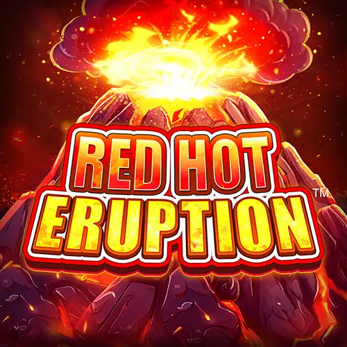 Red Hot Eruption
