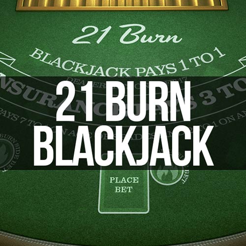 21 Burn Blackjack