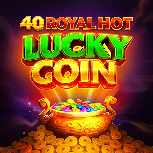 40 Royal Hot Lucky Coin