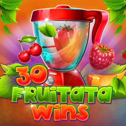 30 Fruitata Wins