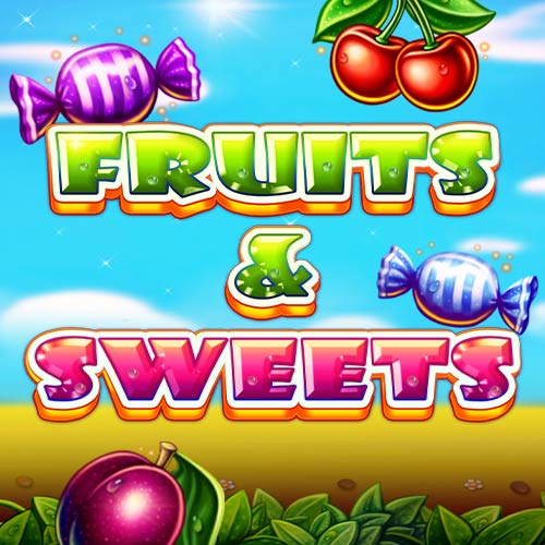 Fruits and Sweets