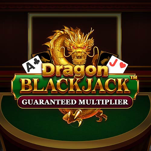 Dragon Blackjack Guaranteed Multiplier