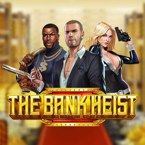 The Bank Heist