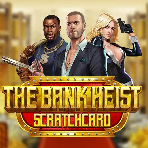 The Bank Heist Scratch Card