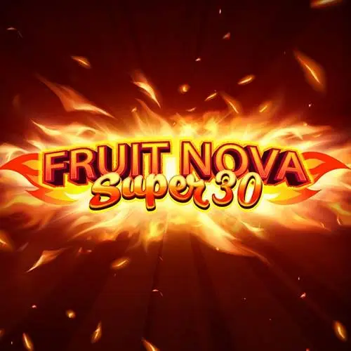 Fruit Super Nova 30