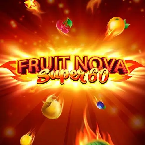 Fruit Super Nova 60