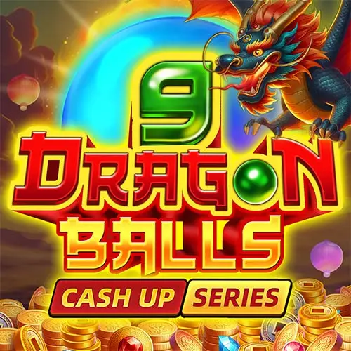 9 Dragon Balls Cash Up