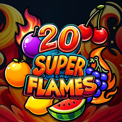 20 Super Flames