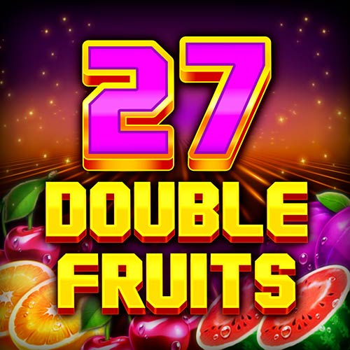 27 Double Fruit