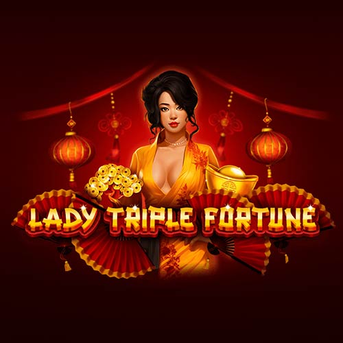 Lady Triple Fortune