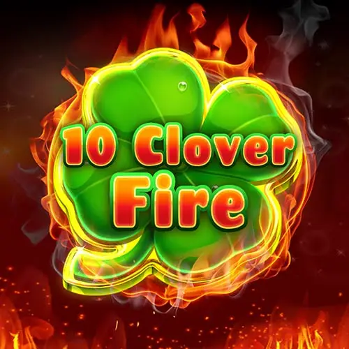 10 Clover Fire