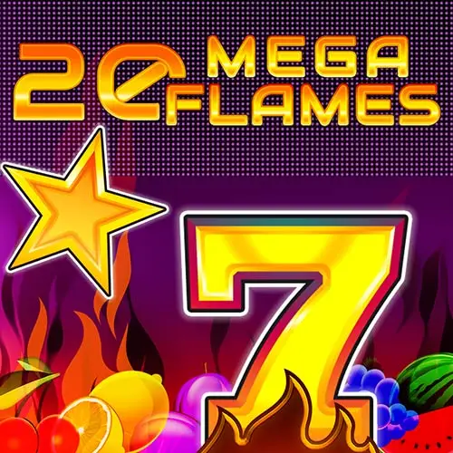 20 Mega Flame