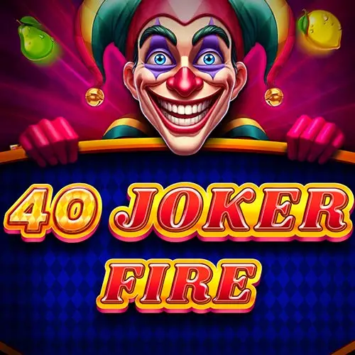 40 Joker Fire