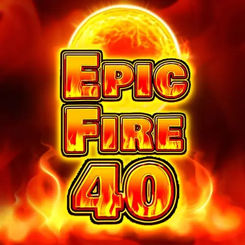 Epic Fire 40
