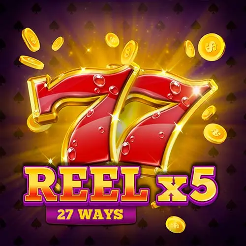 Reel X5 27 Ways