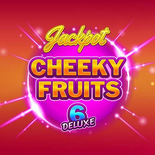 Cheeky Fruits 6 Deluxe