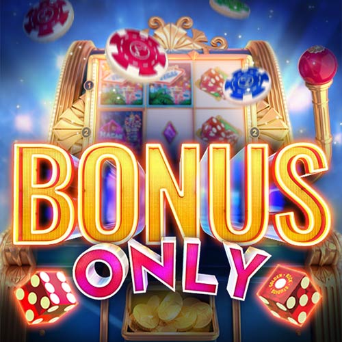 Bonus Only