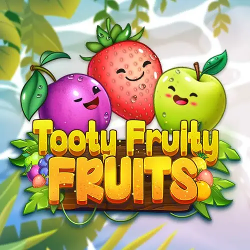 Tooty Fruity Fruits