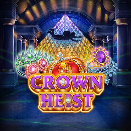 Crown Heist