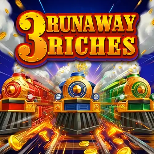 3 Runaway Riches