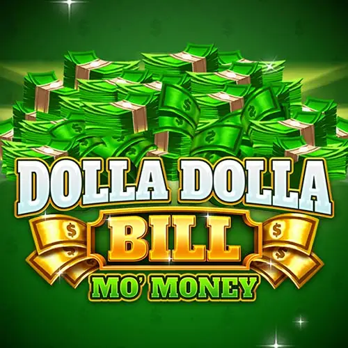 Dolla Dolla Bill Mo Money