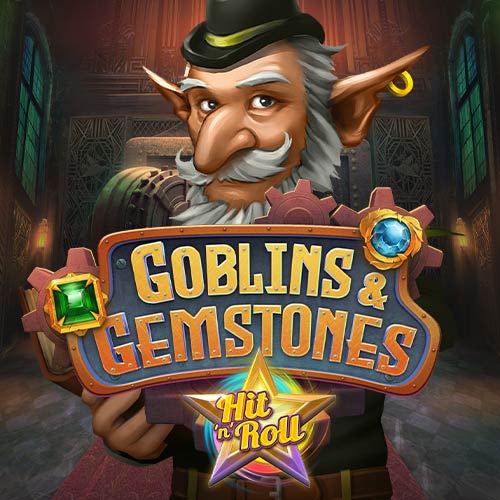 Goblins and Gemstones Hit n Roll