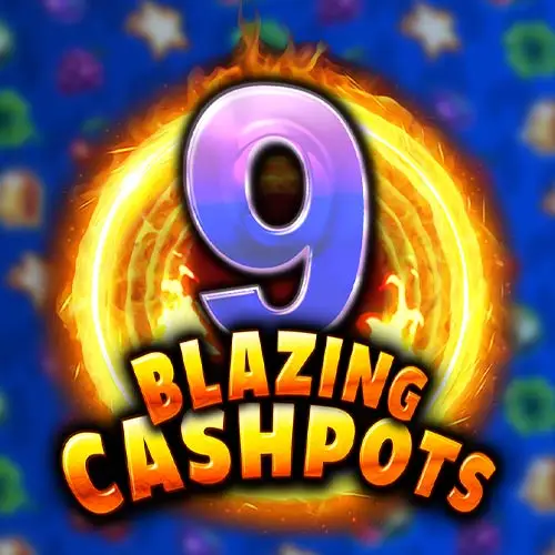 9 Blazing Cashpots