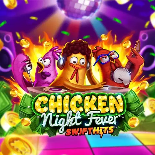 Chicken Night Fever