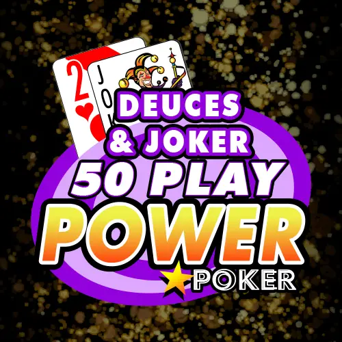Deuces and Joker - 50 Play Power Poker