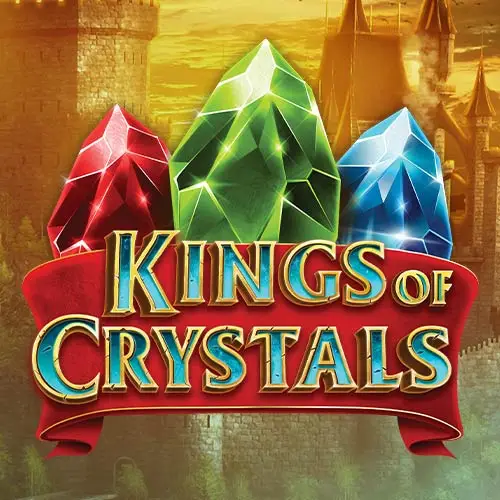 Kings of Crystals