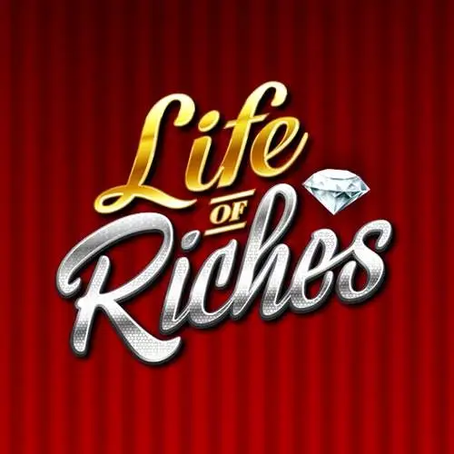 Life of Riches