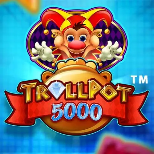 Trollpot 5000