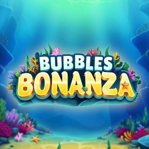 Bubbles Bonanza