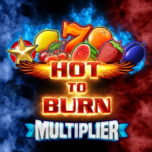 Hot to Burn Multiplier