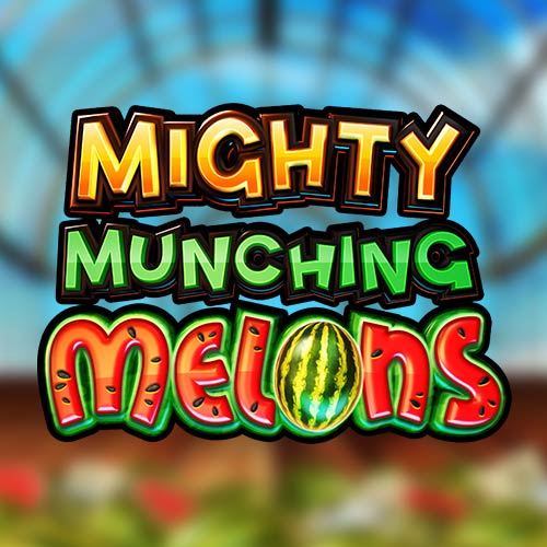 Mighty Munching Melons