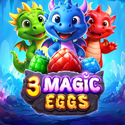 3 Magic Eggs