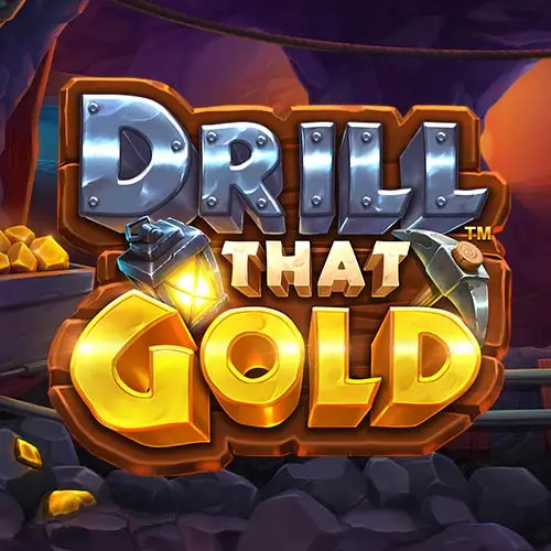 Drill That Gold