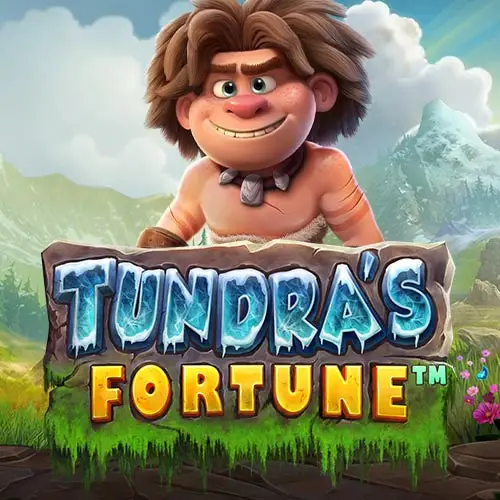 Tundra's Fortune