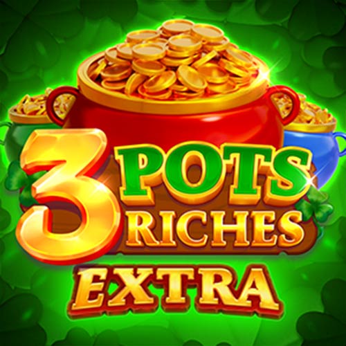 3 Pots Riches Extra Hold and Win