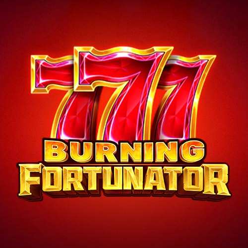 Burning Fortunator