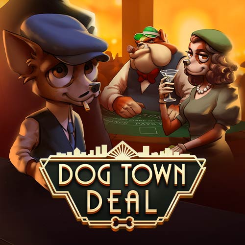 Dog Town Deal