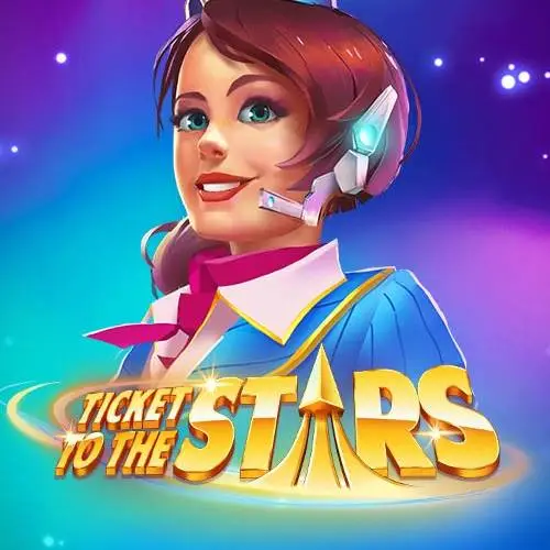 Ticket to The Stars