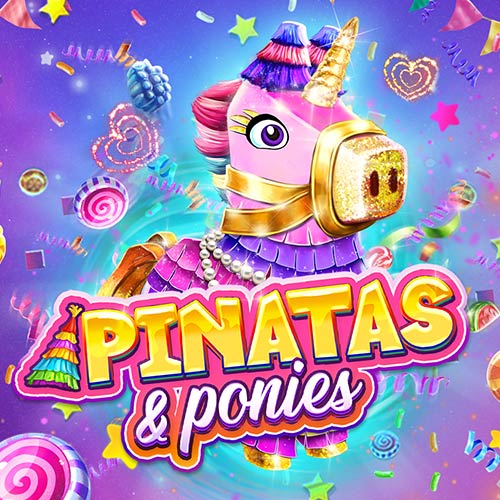 Pinatas and Ponies