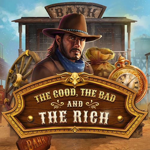 The Good The Bad and The Rich