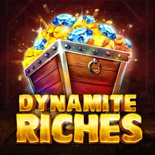 Dynamite Riches