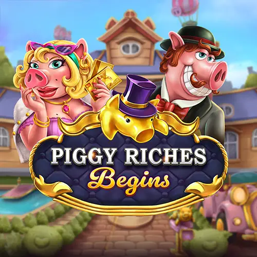 Piggy Riches Begins