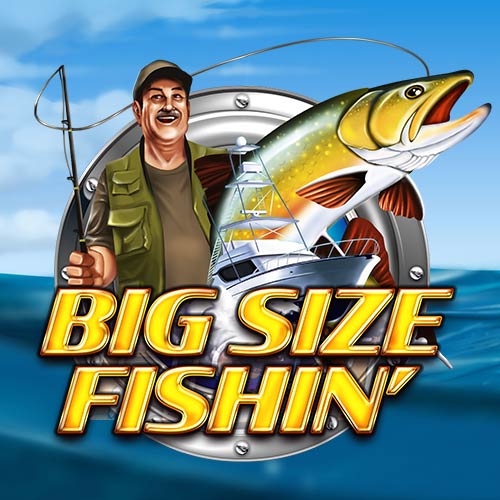 Big Size Fishin