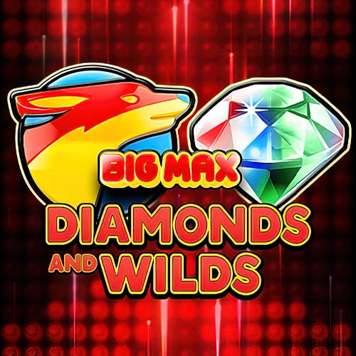 Big Max Diamonds and Wilds