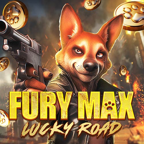 Fury Max Lucky Road