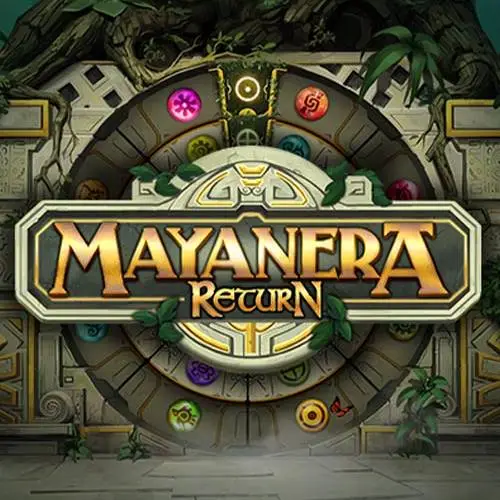 Mayanera Return